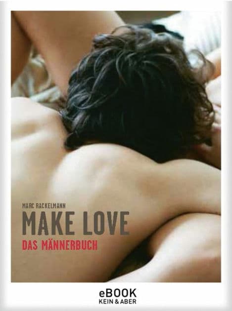 Make Love. Das Männerbuch by Marc Rackelmann