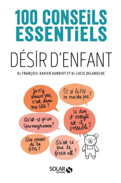 Désir d'enfant - 100 conseils essentiels by Lucie Delaroche