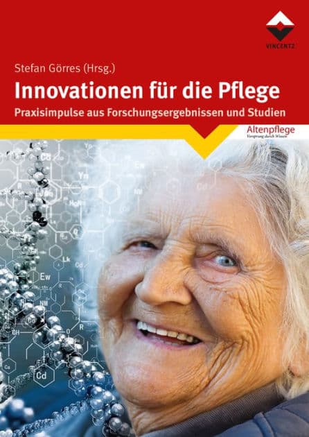 Innovationen für die Pflege: Praxisimpulse aus Forschungsergebnissen und Studien by Stefan Görres