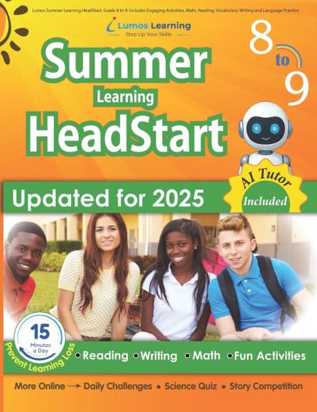 Lumos Summer Learning HeadStart, Grade 8 to 9: Includes Engaging Activities, Math, Reading, Vocabulary, Writing and Language Practice: Standards-aligned Summer Bridge Workbooks and Resources for Students Starting High School by Lumos Summer Learning Headstart