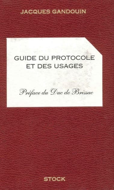 Guide du protocole et des usages by Jacques Gandouin