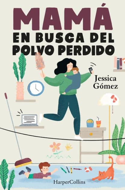 Mamá en busca del polvo perdido (Mommy in Search for the Lost Screw - Spanish Ed by Jessica Gómez