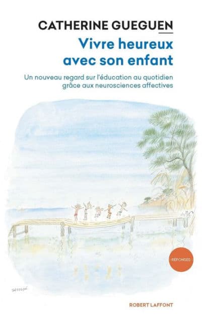 Vivre heureux avec son enfant by Catherine Gueguen