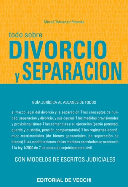 Todo sobre divorcio y separación by Mercè Tabuenca Petanàs