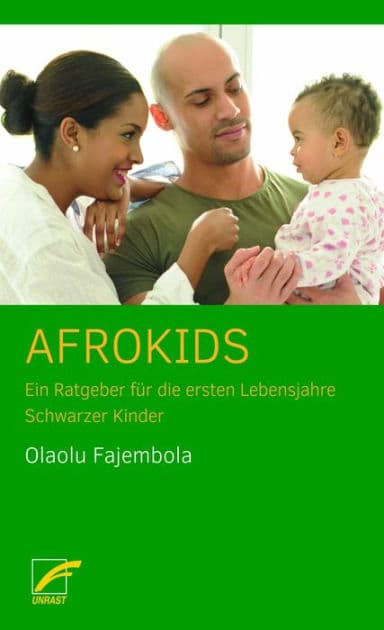 Afrokids: Ein Ratgeber für die ersten Lebensjahre Schwarzer Kinder by Olaolu Fajembola