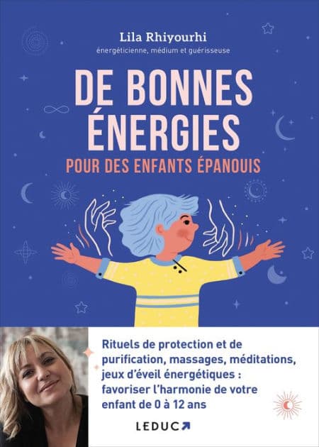 De bonnes énergies pour des enfants épanouis by Lila Rhiyourhi