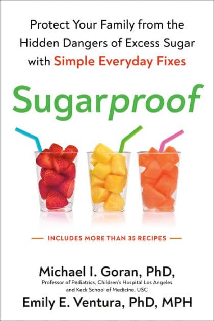 Sugarproof: Protect Your Family from the Hidden Dangers of Excess Sugar with Simple EverydayFixes by Michael Goran