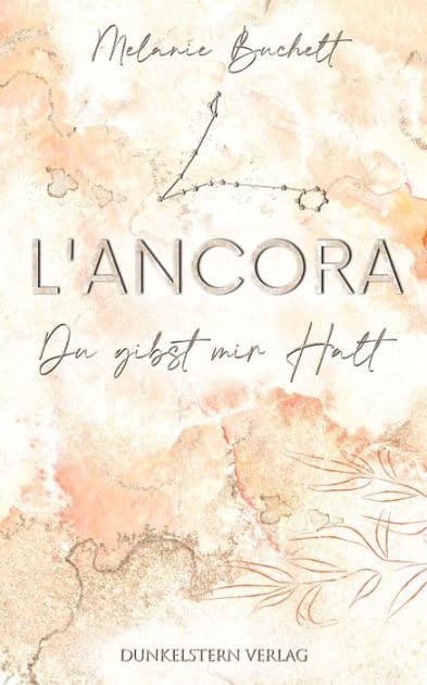 L'Ancora - Du gibst mir Halt: Sommerliche New Adult Romance by Melanie Buchelt