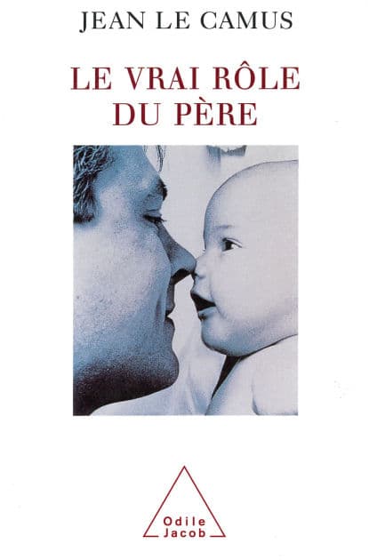 Le Vrai Rôle du père by Jean Le Camus
