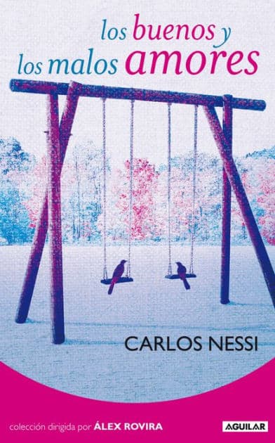 Los buenos y los malos amores by Carlos Nessi