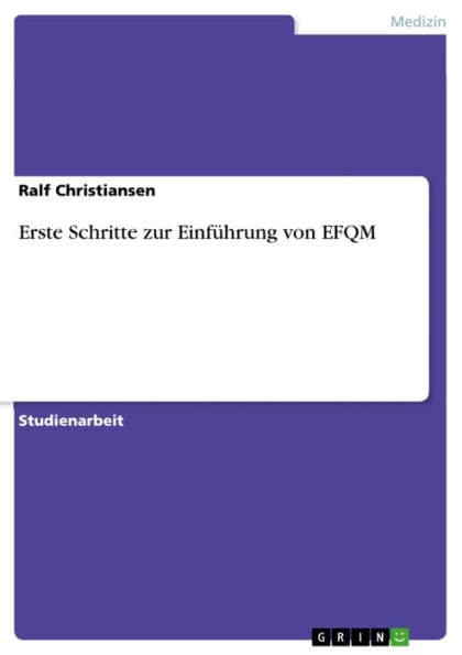 Erste Schritte zur Einführung von EFQM by Ralf Christiansen