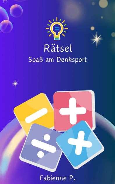 Rätsel: Spaß am Denksport by Fabienne P.