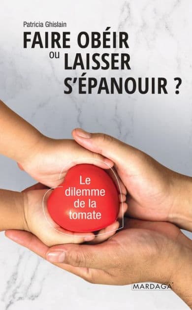 Faire obéir ou laisser s'épanouir?: Le dilemme de la tomate by Patricia Ghislain