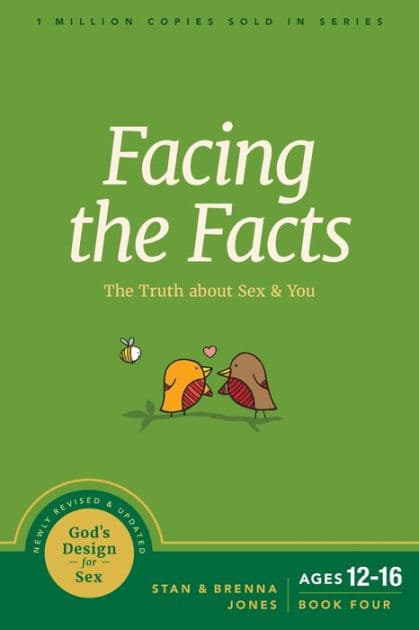 Facing the Facts: The Truth about Sex and You by Stan Jones