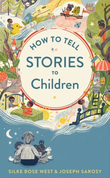 How To Tell Stories To Children by Joseph Sarosy