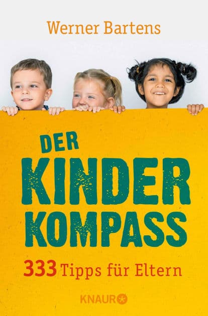 Der Kinderkompass: 333 Tipps für Eltern by Werner Bartens