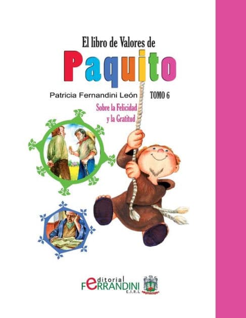 El Libro de Valores de Paquito: Selecciï¿½n y adaptaciï¿½n de cuentos Universales by Patricia Fernandini Leïn
