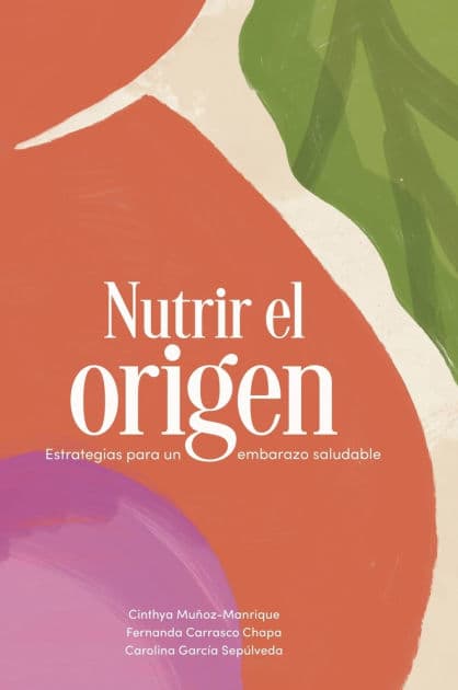 Nutrir el origen: Estrategias para un embarazo saludable by Cinthya Muñoz-Manrique