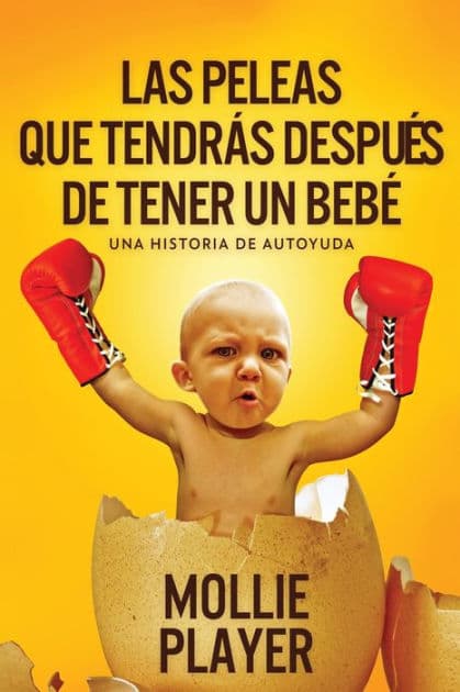 Las peleas que tendrás después de tener un bebé by Mollie Player