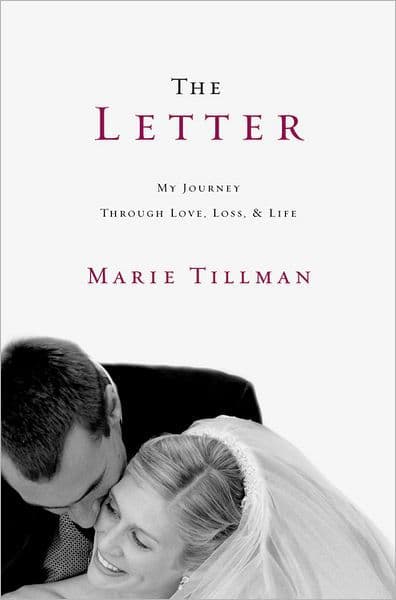 The Letter: My Journey Through Love, Loss, and Life by Marie Tillman