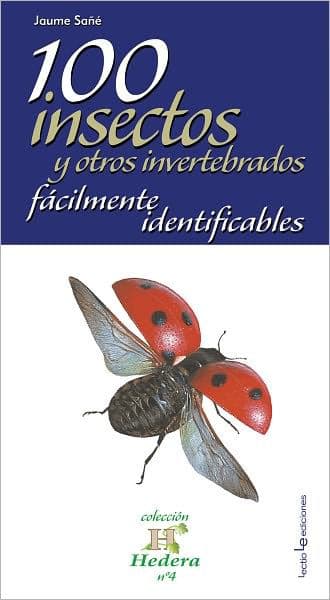 100 insectos y otros invertebrados fï¿½cilmente identificables by Jaume Saïï
