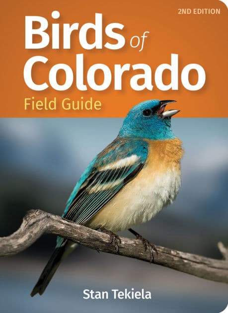 Birds of Colorado Field Guide by Stan Tekiela
