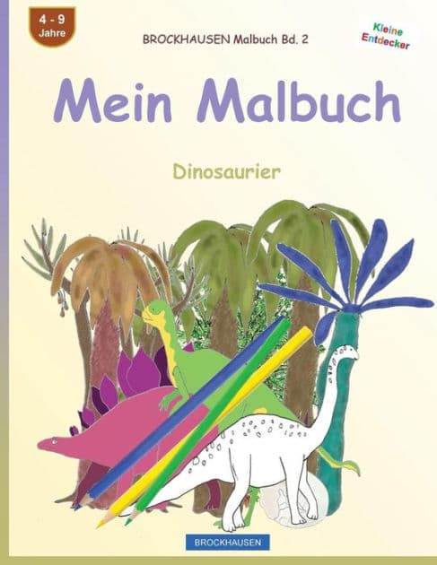 BROCKHAUSEN Malbuch Bd. 2 - Mein Malbuch: Dinosaurier by Dortje Golldack