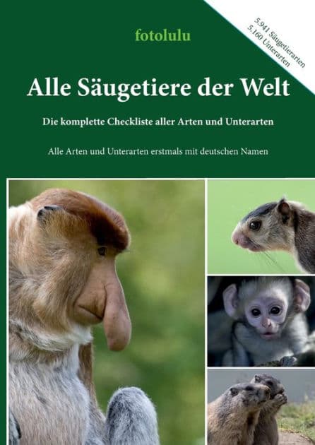 Alle Säugetiere der Welt: Die komplette Checkliste aller Arten und Unterarten by Fotolulu
