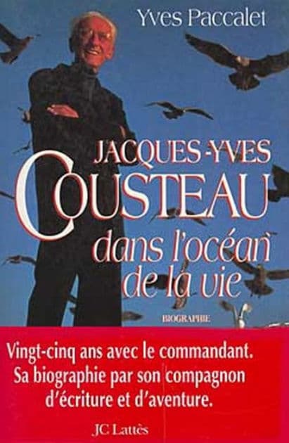 Jacques-Yves Cousteau dans l'océan de la vie by Yves Paccalet