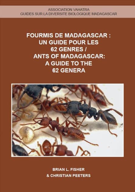 Ants of Madagascar: A Guide to the 62 Genera by Brian L. Fisher