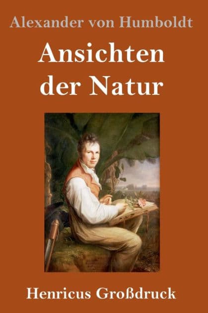 Ansichten der Natur (Großdruck) by Alexander von Humboldt