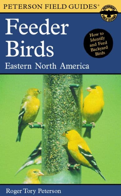 A Peterson Field Guide To Feeder Birds: Eastern and Central North America by Roger Tory Peterson