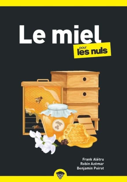 Le miel pour les Nuls by Franck ALETRU