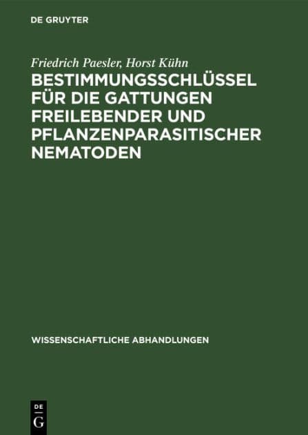 Bestimmungsschlüssel für die Gattungen freilebender und pflanzenparasitischer Nematoden by Friedrich Paesler