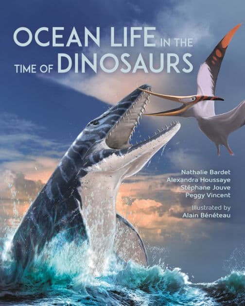Ocean Life in the Time of Dinosaurs by Nathalie Bardet