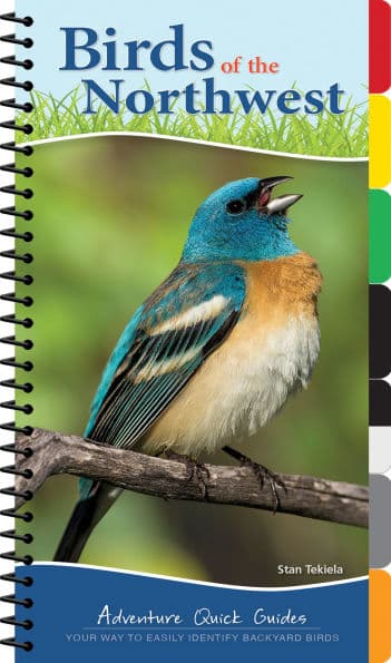 Birds of the Northwest: Your Way to Easily Identify Backyard Birds by Stan Tekiela