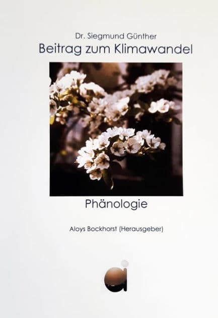 Beitrag zum Klimawandel Phänologie by Dr. Siegmund Günther