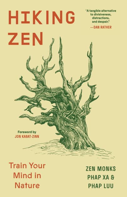 Hiking Zen: Train Your Mind in Nature by Phap Xa
