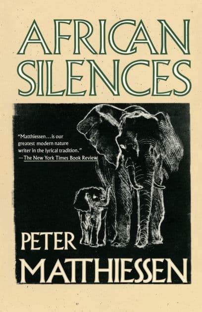 African Silences by Peter Matthiessen