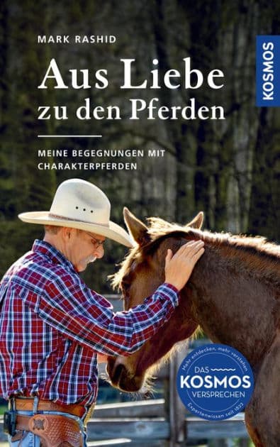 Aus Liebe zu den Pferden: Begegnungen mit Charakter-Pferden by Mark Rashid