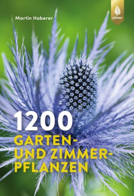 1200 Garten- und Zimmerpflanzen by Martin Haberer