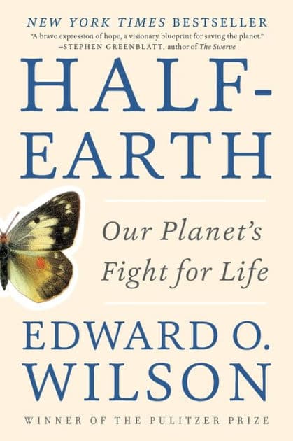Half-Earth: Our Planet's Fight for Life by Edward O. Wilson