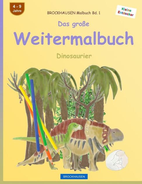 BROCKHAUSEN Malbuch Bd. 1 - Das große Weitermalbuch: Dinosaurier by Dortje Golldack