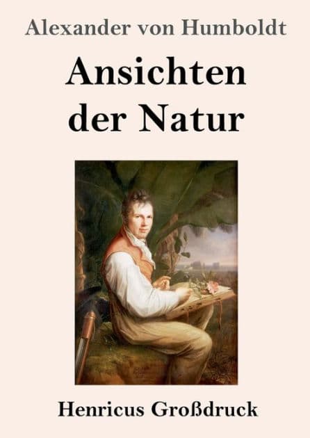 Ansichten der Natur (Groï¿½druck) by Alexander von Humboldt
