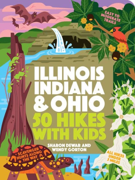 50 Hikes with Kids Illinois, Indiana, and Ohio by Sharon Dewar