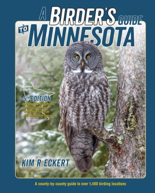 A Birder's Guide to Minnesota: A County-by-County Guide to Over 1,400 Birding Locations by Kim Richard Eckert