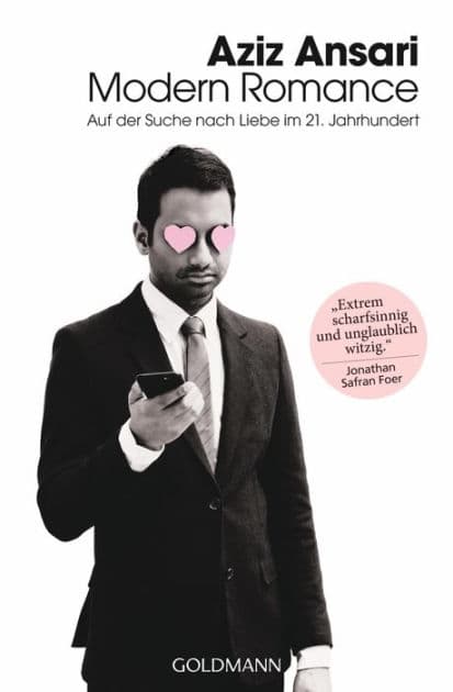 Modern Romance: Auf der Suche nach Liebe im 21. Jahrhundert (German Edition) by Aziz Ansari
