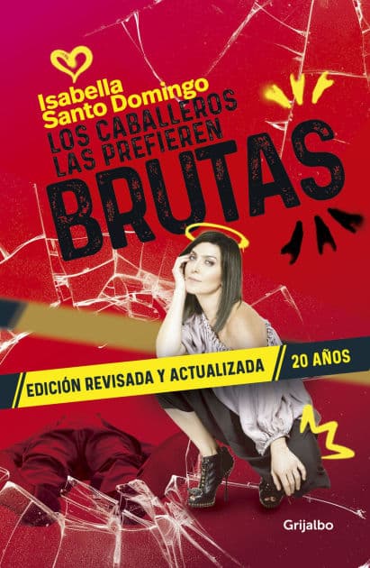 Los caballeros las prefieren brutas (Edición revisada y actualizada) / Gentlemen Prefer Them Dumb (Revised and Updated Edition) by Isabella Santo Domingo