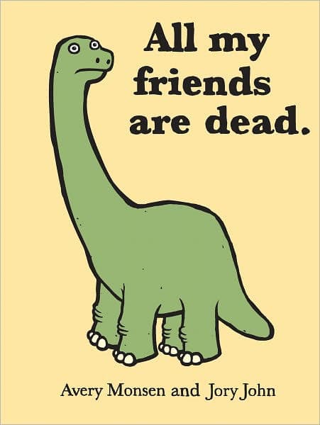 All My Friends Are Dead by Avery Monsen