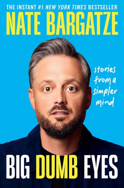 Big Dumb Eyes: Stories from a Simpler Mind by Nate Bargatze